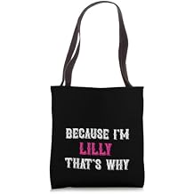 Lilly / Because I'm Lilly That's Why - Pink Lilly Name Tote Bag