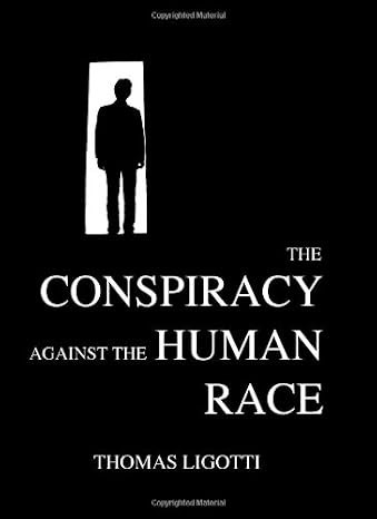 The Conspiracy Against the Human Race: A Contrivance of Horror