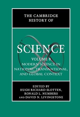 The Cambridge History of Science: Volume 8, Modern Science in National, Transnational, and Global Context