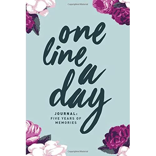 One Line A Day Journal: Five Years of Memories, 6x9 Diary, Dated and Lined Book, Floral Paperback Notebook, January 3, 2017