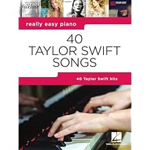40 Taylor Swift Songs - Really Easy Piano Songbook | Easy Piano Sheet Music with Lyrics and Performance Tips | Beginner Pop Music Book for Students, Teachers, and Fans | Learn Iconic Hits Paperback July 1, 2021