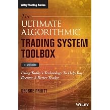 The Ultimate Algorithmic Trading System Toolbox + Website: Using Today's Technology To Help You Become A Better Trader (Wiley Trading) 1st Edition, Kindle Edition
