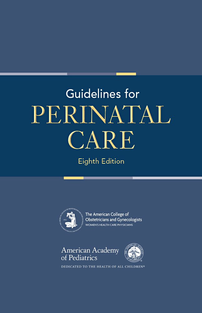 Guidelines for Perinatal Care 8th Edition