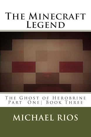 The Minecraft Legend: The Ghost of Herobrine Part 1