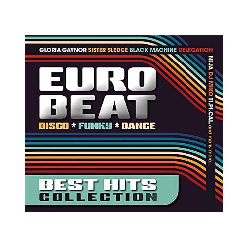 Eurobeat Disco, Funky & Dance Best Hits Collection - Gloria Gaynor, Black Machine, Sister Sledge