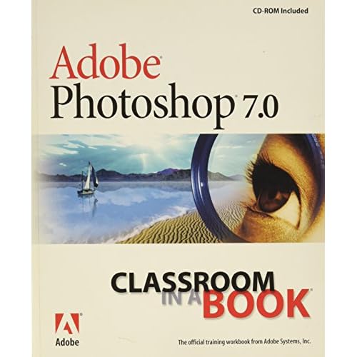 Adobe Photoshop 7.0: Classroom in a Book 1st Edition
