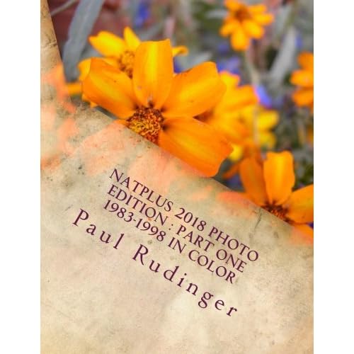 Natplus 2018 Photo Edition : Part One 1983-1998 in Color Paperback May 4, 2018