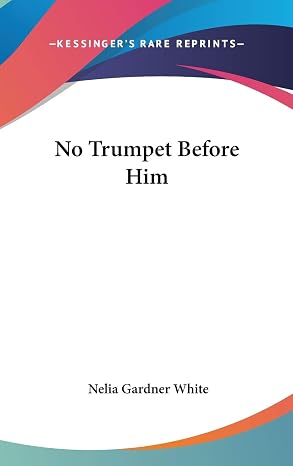 No Trumpet Before Him