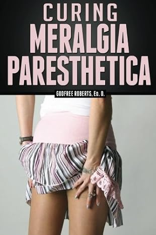 Curing Meralgia Paresthetica: Pain Management for Meralgia