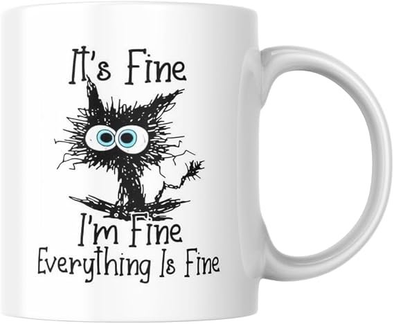 It's Fine I'm Fine Komik Baskılı Kupa Bardak Hediyelik Çay Kahve Kupası Coffee Mug