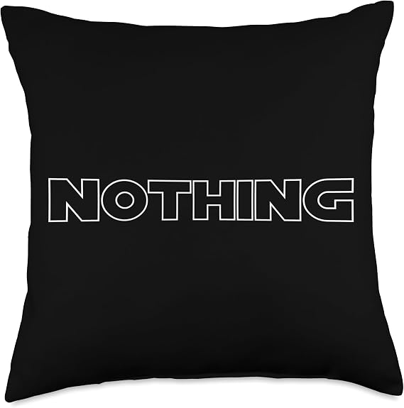 Nothing Word Throw Pillow