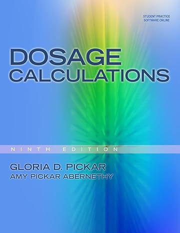Dosage Calculations, 9th edition