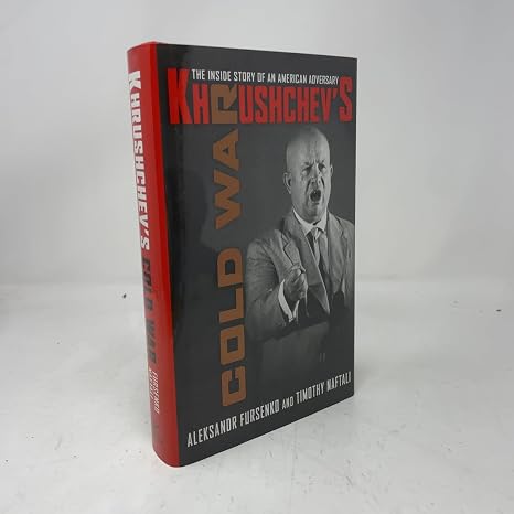 Khrushchev's Cold War: The Inside Story of an American Adversary