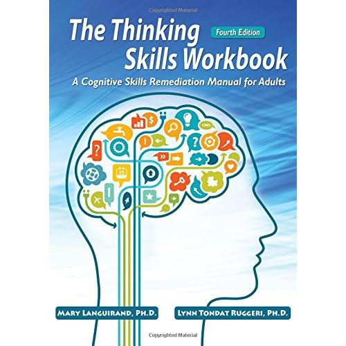 The Thinking Skills Workbook: A Cognitive Skills Remediation Manual for Adults Workbook Edition