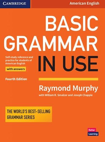 Basic Grammar in Use Student's Book with Answers: Self-study Reference and Practice for Students of American English
