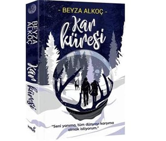 Kar Küresi: Seni Yanıma, Tüm Dünyayı Karşıma Almak İstiyorum