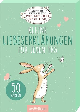Weißt du eigentlich wie lieb ich dich hab? Kleine Liebeserklärungen für jeden Tag: Kartenbox mit 50 Kärtchen