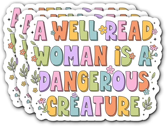 A Well Read Woman is A Dangerous Creature Stickers 3Pcs Bookish Kindle Sticker Decals Vinyl Waterproof for Notebook, Tumbler, Laptop and Water Bottle