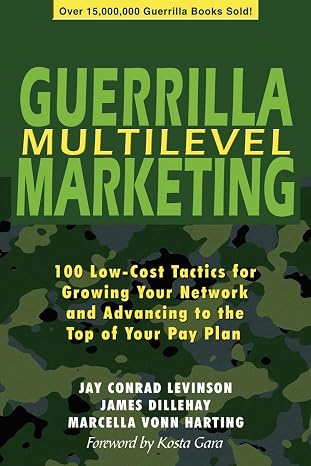 Guerrilla Multilevel Marketing: 100 Free and Low-Cost Ways to Get More Network Marketing Leads (Volume 1)
