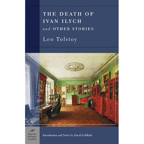 The Death of Ivan Ilych & Other Stories Barnes & Noble Classics Paperback December 15, 2003