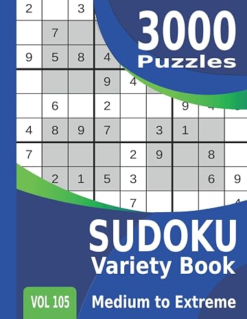 Sudoku Variety Book 3000 Puzzles Medium to Extreme: Sudoku Puzzle Variations for Adults (Hyper-Sudoku, XV-Sudoku, Consecutive-Sudoku, Jigsaw-Sudoku, Sudoku-X, ....) | Vol 105