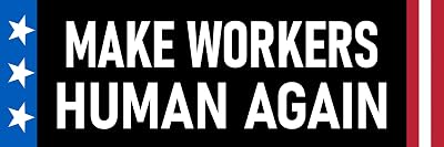 Make Workers Human Again Sticker Large 3x9 Anti AI Artificial Intelligence Robots Stickers