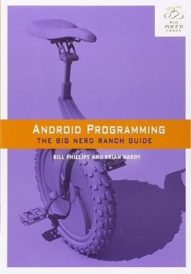 Android Programming: The Big Nerd Ranch Guide 2nd Edition