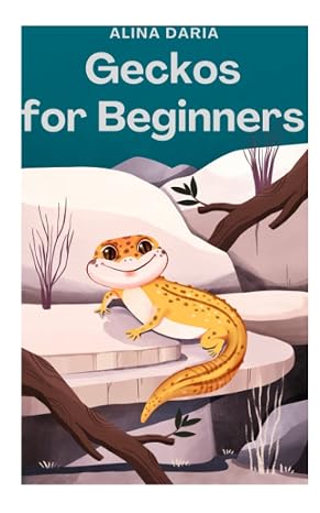 Geckos for Beginners: Basics of Species Appropriate Husbandry and Care in Your Terrarium