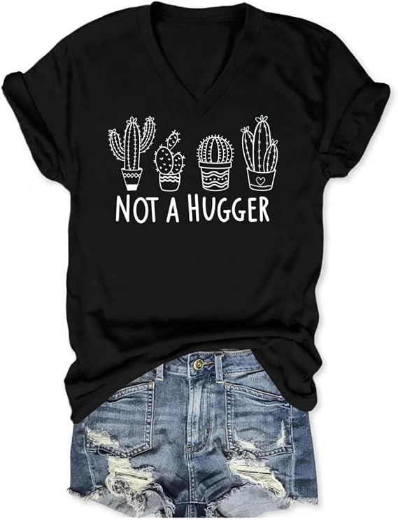 Sarcastic Tshirts for Women I Am Not a Hugger V Neck T Shirts Funny Humor Graphic Short Sleeve Tees Plant Lover Tops