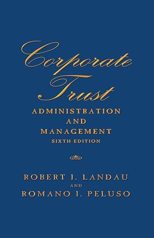Corporate Trust Administration and Management: Sixth Edition