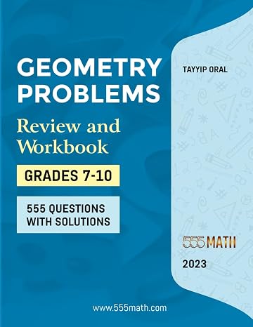 Geometry Problems: 555 Questions And Solutions
