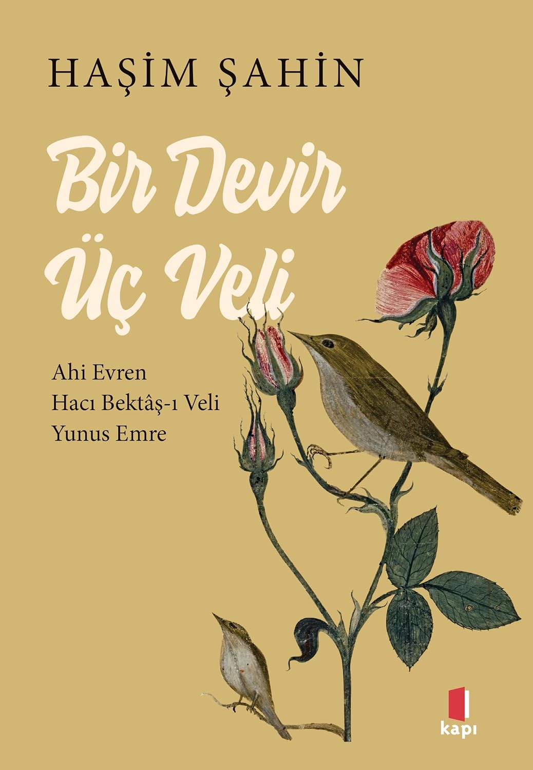 Three Parents of an Era: Ahi Evren - Hacı Bektaş-ı Veli - Yunus Emre Paper Cover – 23 October 2025