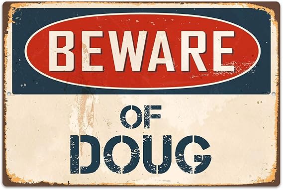 Beware of Doug 8 x 12 Vintage Vinyl Retro Sticker Sign