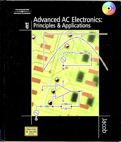 Advanced Ac Circuits and Electronics: Principles & D Applications (Herrick & Jacob Series)