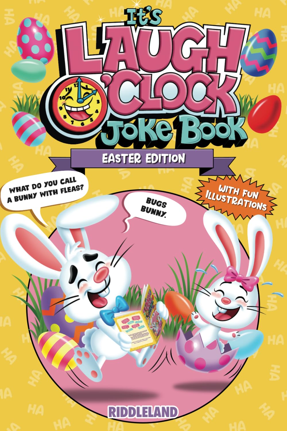Its Laugh OClock Joke Book: Easter Edition: A Fun and Interactive Easter Basket Stuffer Idea for Kids and Family Fun Easter Books For Kids Paperback – February 28, 2022