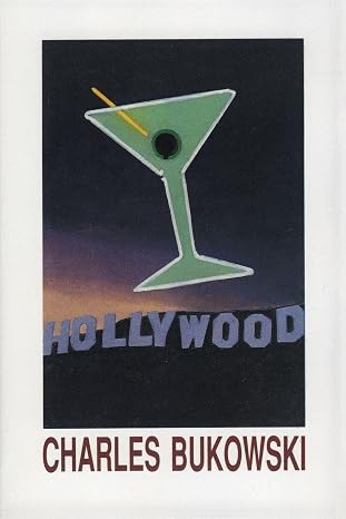 Hollywood: A Semi-Autobiographical Novel About Adapting Barfly into a Screenplay and Surviving the Movie Industry