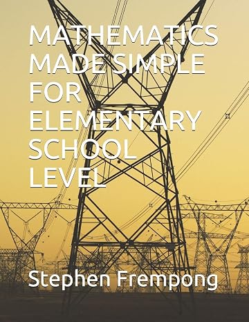Mathematics Made Simple For Elementary School Level