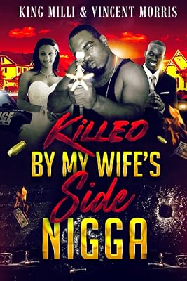 KILLED BY MY WIFES SIDE NIGGA Paperback October 18, 2021