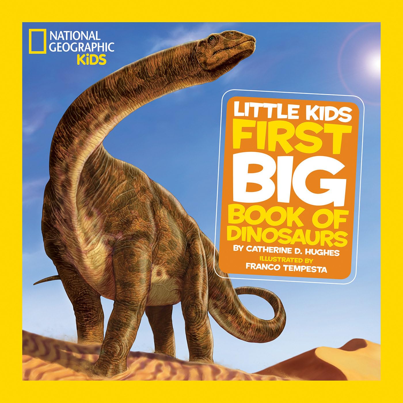 National Geographic Little Kids First Big Book of Dinosaurs Hardcover – Picture Book, October 11, 2011