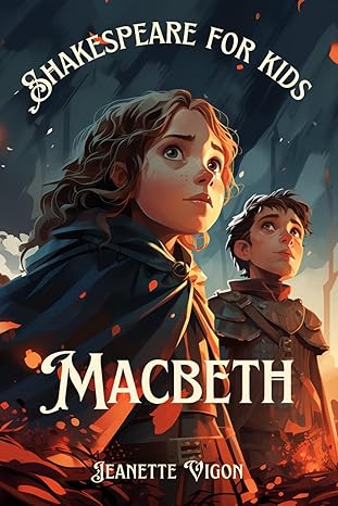 Macbeth | Shakespeare for kids: Shakespeare in a language children will understand and love
