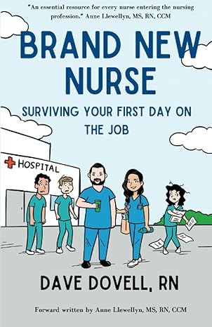 Brand New Nurse: Surviving Your First Day on the Job