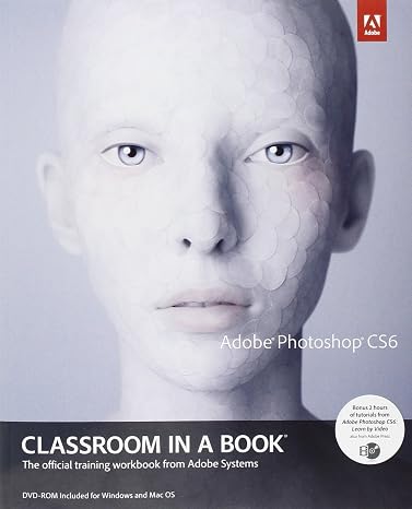 Adobe Photoshop CS6 Classroom in a Book