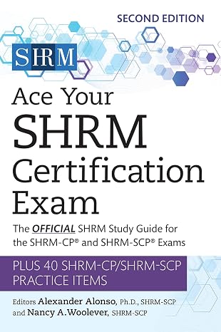 Ace Your SHRM Certification Exam: The OFFICIAL SHRM Study Guide for the SHRM-CP and SHRM-SCP Exams (2)