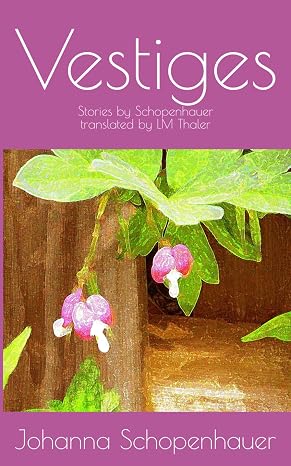 Vestiges: Stories by Schopenhauer translated by LM Thaler