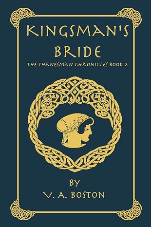 Kingsman's Bride: The Thanesman Chronicles Book 2