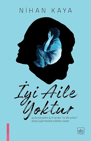 İyi Aile Yoktur