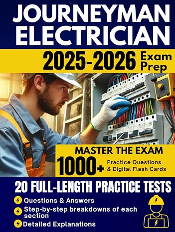 Journeyman Electrician Exam Prep 2025: A Complete Study Guide for Mastering the Journeyman Electrician Exam. Complete NEC-Based Preparation to Pass with Confidence