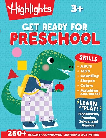 Get Ready for Preschool: Learning Activities including Language Arts, Creativity, Math and Life Skills, First Day of Preschool Crafts, Activities, ... More (Highlights Big Fun Activity Workbooks)