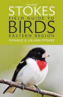 The New Stokes Field Guide to Birds Eastern Region