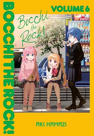 Bocchi the Rock!, Vol. 6 Volume 6 Bocchi the Rock!, 6